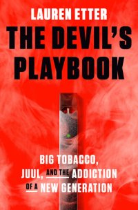 cover of the book The Devil's Playbook: Big Tobacco, Juul, and the Addiction of a New Generation