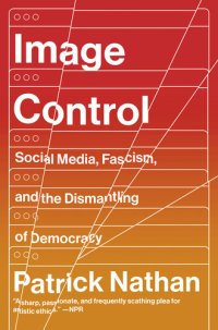 cover of the book Image Control: Art, Fascism, and the Right to Resist