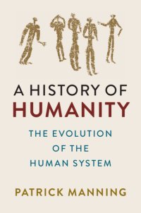 cover of the book A History of Humanity: The Evolution of the Human System