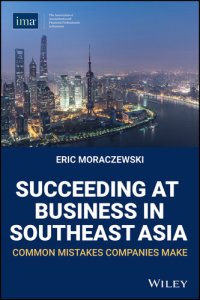 cover of the book Succeeding at Business in Southeast Asia: Common Mistakes Companies Make