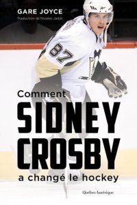 cover of the book Comment Sidney Crosby a changé le hockey