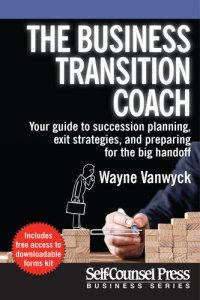 cover of the book The Business Transition Coach: Your guide to succession planning, exit strategies, and preparing for the big handoff