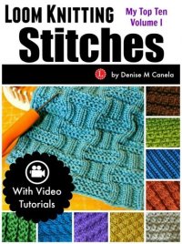 cover of the book Loom Knitting Stitches: My Top Ten Volume I