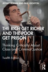 cover of the book The Rich Get Richer and the Poor Get Prison: Thinking Critically About Class and Criminal Justice