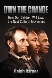 cover of the book Own the Change: How Our Children Will Lead the Next Cultural Movement