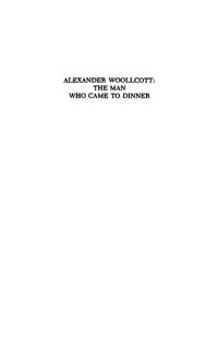 cover of the book Alexander Woollcott: The Man Who Came to Dinner