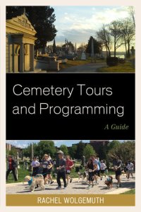 cover of the book Cemetery Tours and Programming: A Guide