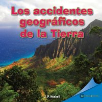 cover of the book Los accidentes geográficos de la Tierra (Earth's Many Landforms)