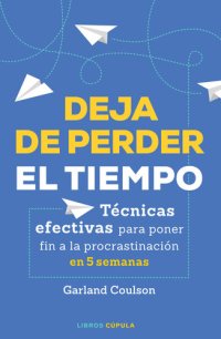 cover of the book Deja de perder el tiempo