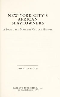 cover of the book New York City's African Slaveowners: A Social and Material Culture History