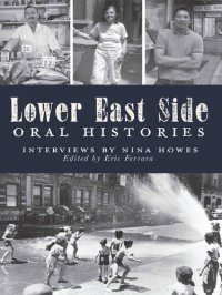 cover of the book Lower East Side Oral Histories: Interviews by Nina Howes