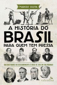 cover of the book A história do Brasil para quem tem pressa