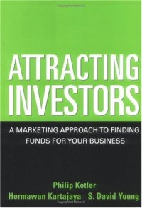 cover of the book Attracting Investors: A Marketing Approach to Finding Funds for Your Business