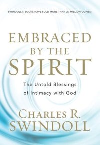 cover of the book Embraced by the Spirit: The Untold Blessings of Intimacy with God