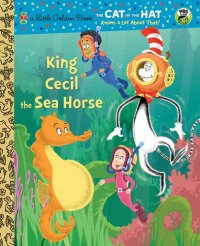 cover of the book King Cecil the Sea Horse (Dr. Seuss/Cat in the Hat)