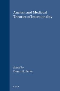 cover of the book Ancient and Medieval Theories of Intentionality