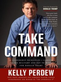 cover of the book Take Command: 10 Leadership Principles I Learned in the Military and put to Wrok for Donald Trump