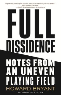 cover of the book Full Dissidence: Notes from an Uneven Playing Field