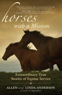 cover of the book Horses with a Mission: Extraordinary True Stories of Equine Service