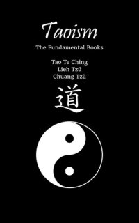 cover of the book Taoism: The Fundamental Books: Tao Te Ching, Lieh Tzŭ, Chuang Tzŭ