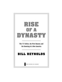 cover of the book Rise of a Dynasty: The '57 Celtics, The First Banner, and the Dawning of a New America