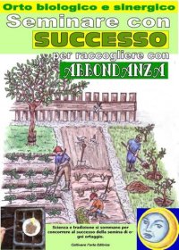 cover of the book Seminare con successo per raccogliere con abbondanza