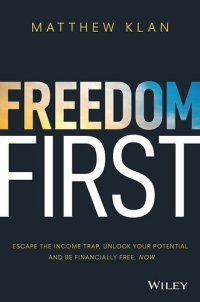 cover of the book Freedom First: Escape the Income Trap, Unlock Your Potential and Be Financially Free, Now