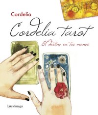 cover of the book Cordelia tarot: El destino en tus manos