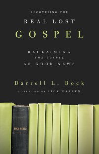 cover of the book Recovering the Real Lost Gospel: Reclaiming the Gospel as Good News