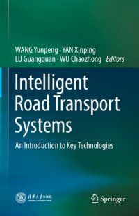 cover of the book Intelligent Road Transport Systems: An Introduction to Key Technologies