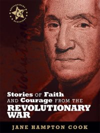 cover of the book Stories of Faith and Courage from the Revolutionary War