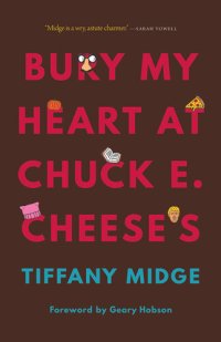 cover of the book Bury My Heart at Chuck E. Cheese's