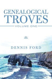 cover of the book Genealogical Troves: Volume One