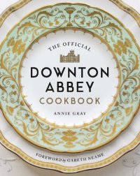 cover of the book The Official Downton Abbey Cookbook