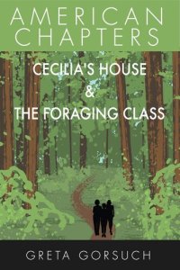 cover of the book Cecilia's House & The Foraging Class