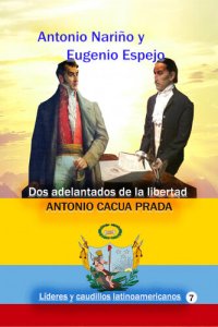 cover of the book Antonio Nariño y Eugenio Espejo Dos adelantados de la libertad