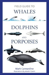 cover of the book Field Guide to Whales, Dolphins and Porpoises