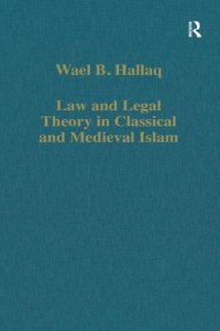 cover of the book Law and Legal Theory in Classical and Medieval Islam