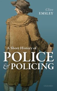 cover of the book A Short History of Police and Policing