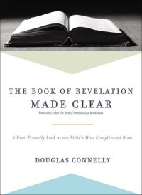 cover of the book The Book of Revelation Made Clear: A User-Friendly Look at the Bible's Most Complicated Book