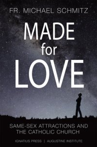 cover of the book Made for Love: Same-Sex Attraction and the Catholic Church