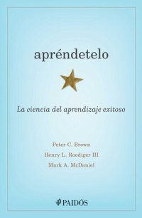 cover of the book Apréndetelo: La ciencia del aprendizaje exitoso