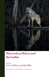 cover of the book Werewolves, Wolves and the Gothic