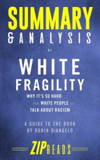 cover of the book Summary & Analysis of White Fragility: Why It's So Hard for White People to Talk About Racism | A Guide to the Book by Robin DiAngelo