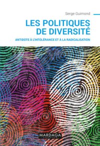 cover of the book Les politiques de diversité: Antidote à l'intolérance et à la radicalisation