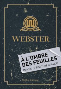 cover of the book À l'Ombre des Feuilles: Manuel d'écriture hip-hop