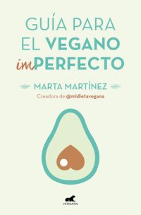 cover of the book Guía para el vegano (Im)Perfecto