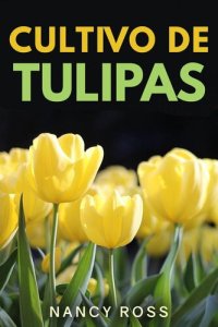 cover of the book Cultivo de Tulipas