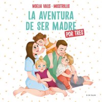 cover of the book Misstrillis. La aventura de ser madre (por tres)