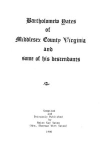 cover of the book Bartholomew Yates of Middlesex County Virginia and Some of His Descendants